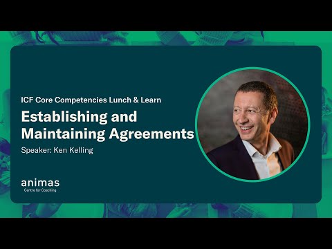 ICF Core Competencies Lunch<br>& Learn 3:  Establishing and<br>Maintaining Agreements